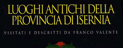 Luoghi Antichi della Provincia di Isernia